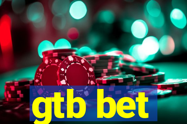 gtb bet